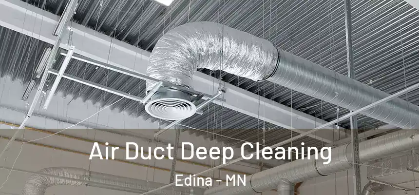 Air Duct Deep Cleaning Edina - MN