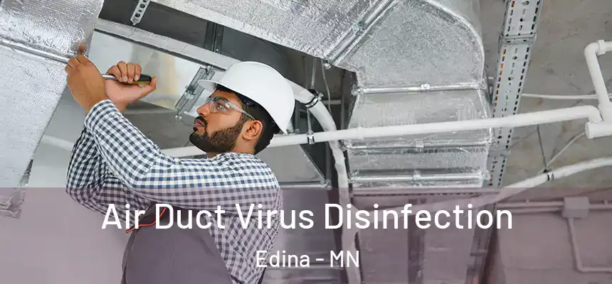 Air Duct Virus Disinfection Edina - MN