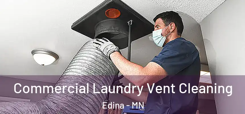 Commercial Laundry Vent Cleaning Edina - MN