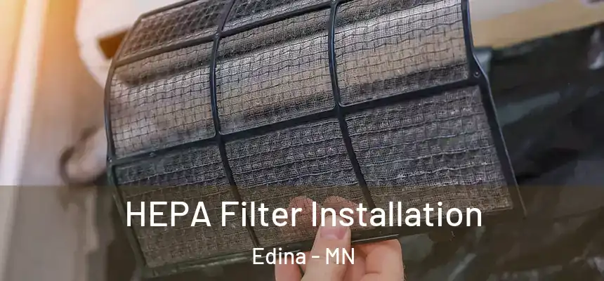 HEPA Filter Installation Edina - MN
