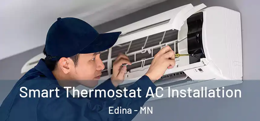 Smart Thermostat AC Installation Edina - MN